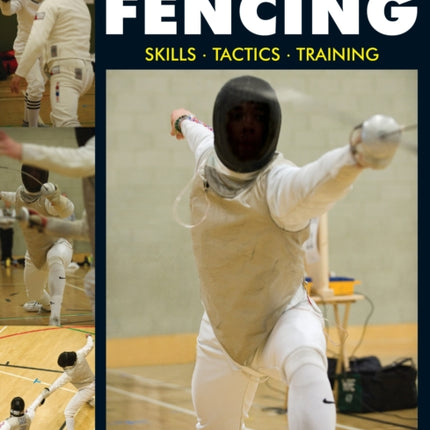 Fencing: Skills. Tactics. Training