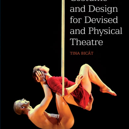 Costume and Design for Devised and Physical Theatre