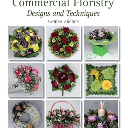 Commercial Floristry: Designs and Techniques