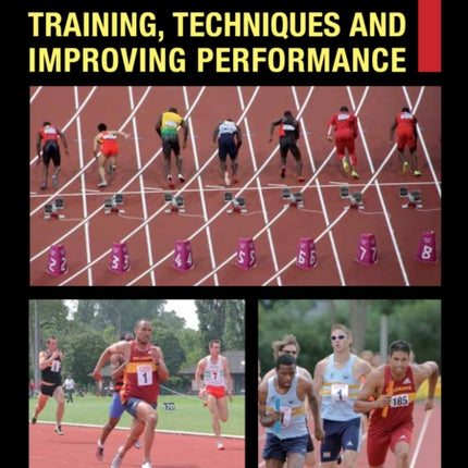 Sprinting: Training, Techniques and Improving Performance