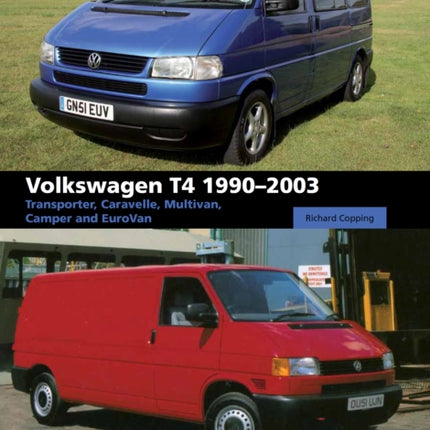 Volkswagen T4 1990-2003: Transporter, Caravelle, Multivan, Camper and Eurovan