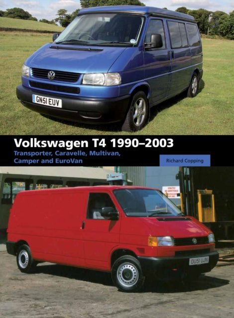 Volkswagen T4 1990-2003: Transporter, Caravelle, Multivan, Camper and Eurovan