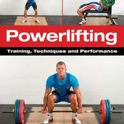 Powerlifting: Training, Techniques and Performance