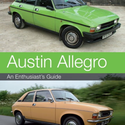 Austin Allegro: An Enthusiast's Guide