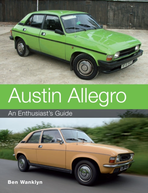 Austin Allegro: An Enthusiast's Guide