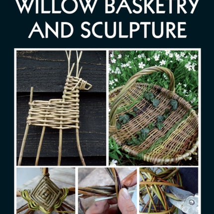 Willow Basketry and Sculpture