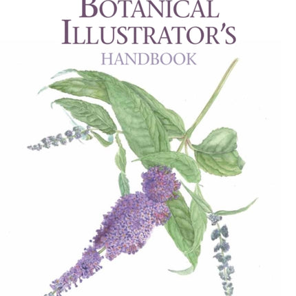 The Botanical Illustrator's Handbook