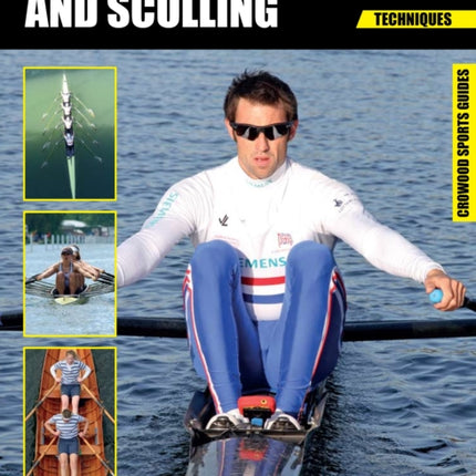 Rowing and Sculling: Skills. Training. Techniques