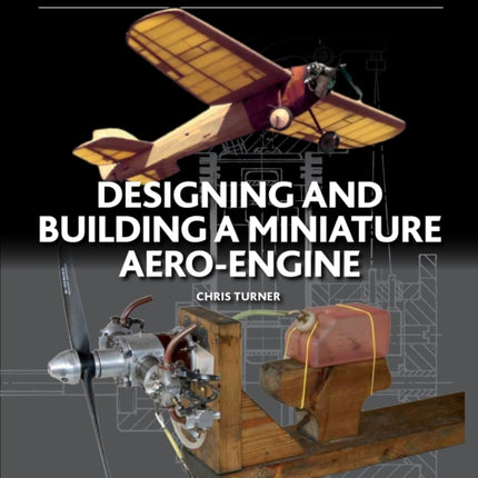 Designing and Building a Miniature Aero-Engine