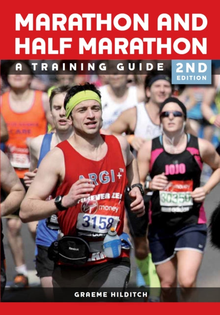 The Marathon and Half Marathon: A Training Guide - Second Edition