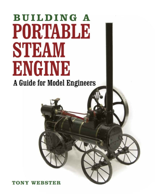 Building a Portable Steam Engine: A Guide for Model Engineers