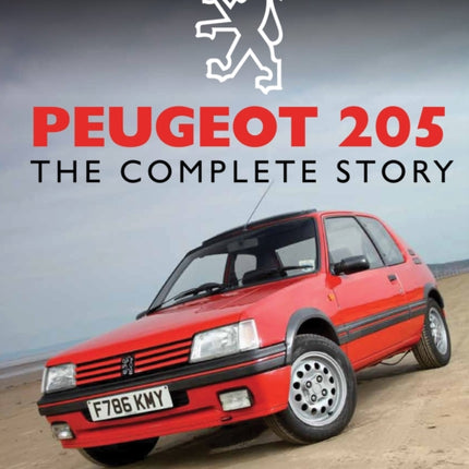 Peugeot 205: The Complete Story