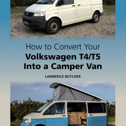 How to Convert your Volkswagen T4/T5 into a Camper Van