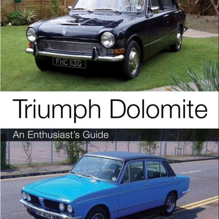 Triumph Dolomite: An Enthusiast's guide