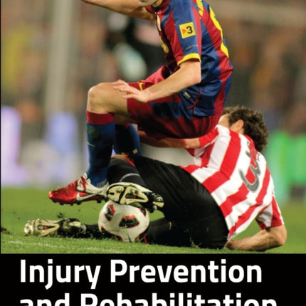 Injury Prevention and Rehabilitation in Sport