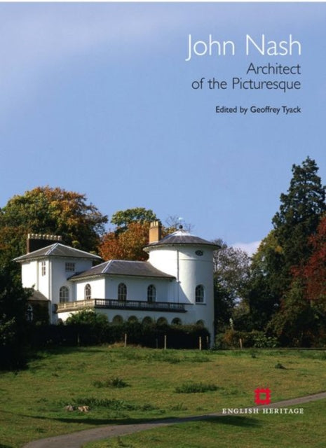 John Nash: Architect of the Picturesque