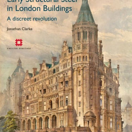 Early Structural Steel in London Buildings: A discreet revolution