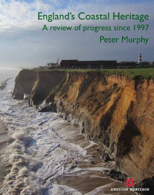 England's Coastal Heritage: A review of progress since 1997