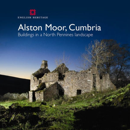 Alston Moor, Cumbria: Buildings in a North