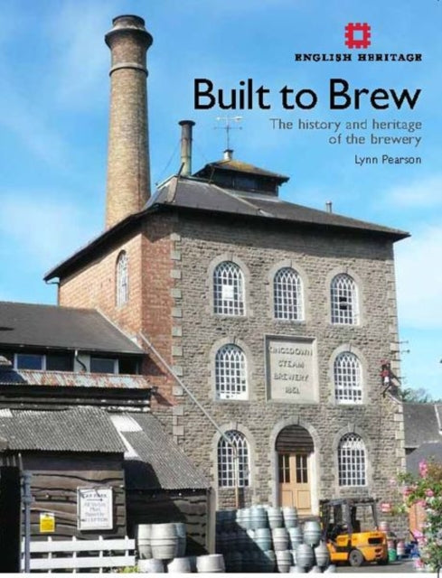 Built to Brew: The History and heritage of the brewery