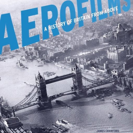 Aerofilms: A history of Britain from above