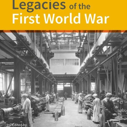 Legacies of the First World War: Building for total war 1914-1918