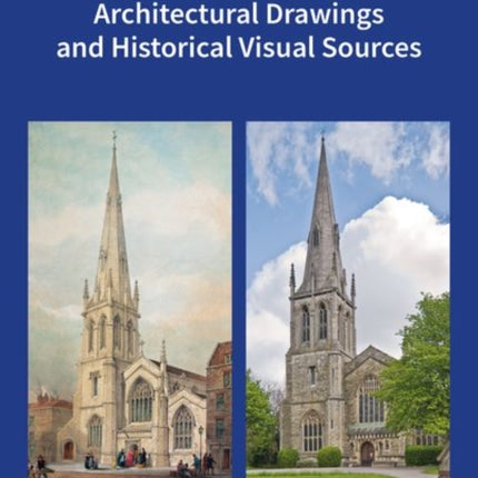 Understanding Architectural Drawings and Historical Visual Sources