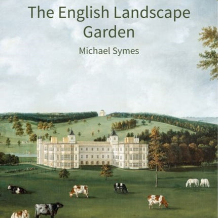 The English Landscape Garden: A survey