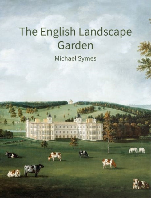 The English Landscape Garden: A survey