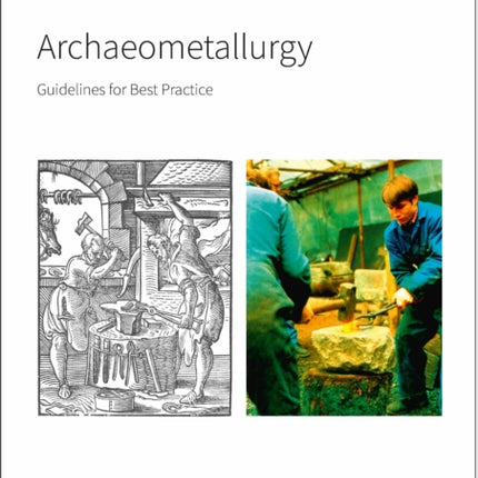 Archaeometallurgy: Guidelines for Best Practice