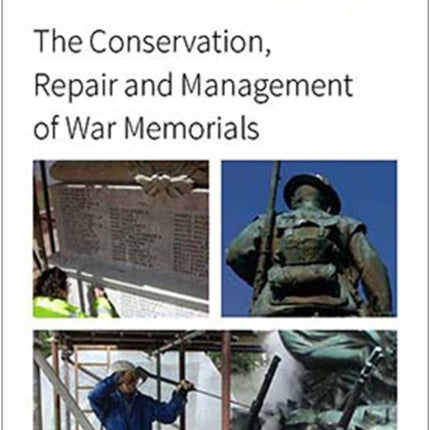 The Conservation, Repair and Management of War