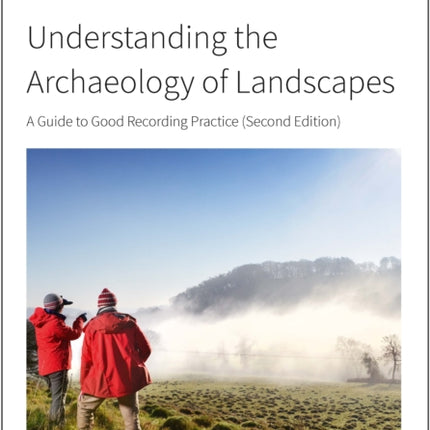 Understanding the Archaeology of Landscapes: A
