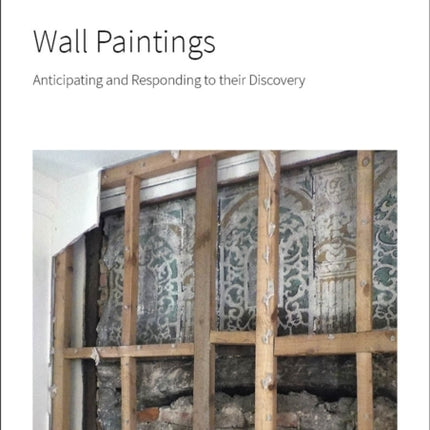 Wall Paintings: Anticipating and Responding to their Discovery