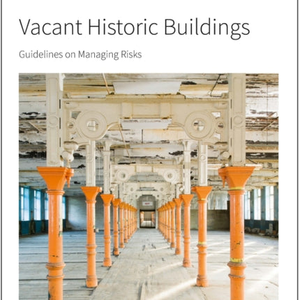 Vacant Historic Buildings: Guidelines on Managing