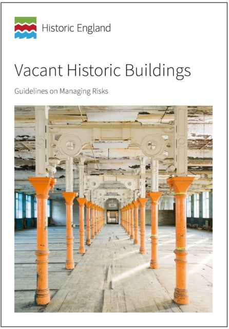 Vacant Historic Buildings: Guidelines on Managing