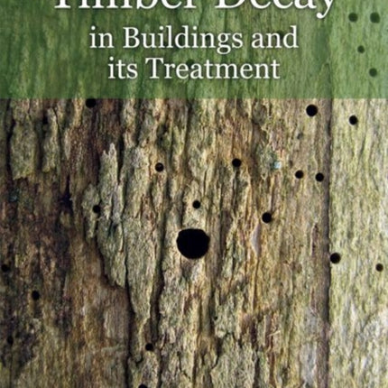 Timber Decay in Buildings and its Treatment