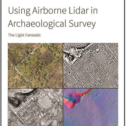 Using Airborne Lidar in Archaeological Survey: