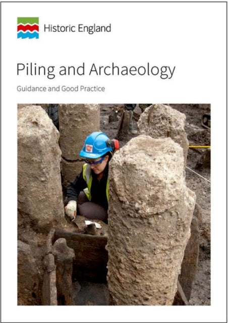 Piling and Archaeology: Guidelines and Best