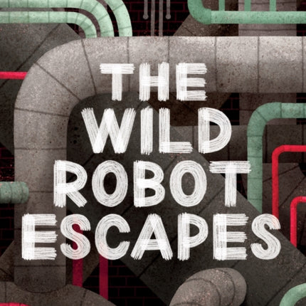 The Wild Robot Escapes (The Wild Robot 2)