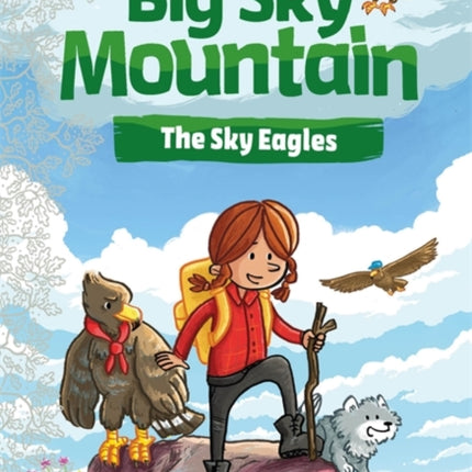 Big Sky Mountain: The Sky Eagles