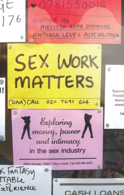 Sex Work Matters: Exploring Money, Power, and