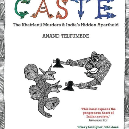 The Persistence of Caste: The Khairlanji Murders and India's Hidden Apartheid