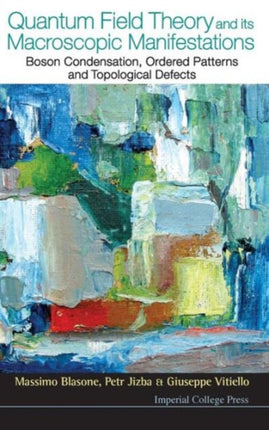 Quantum Field Theory And Its Macroscopic