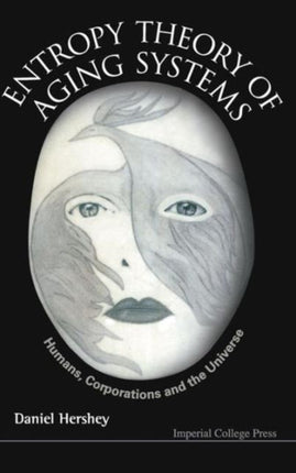 Entropy Theory Of Aging Systems: Humans,