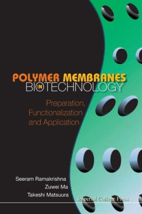 Polymer Membranes In Biotechnology: Preparation,