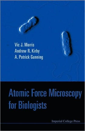 Atomic Force Microscopy For Biologists (2nd