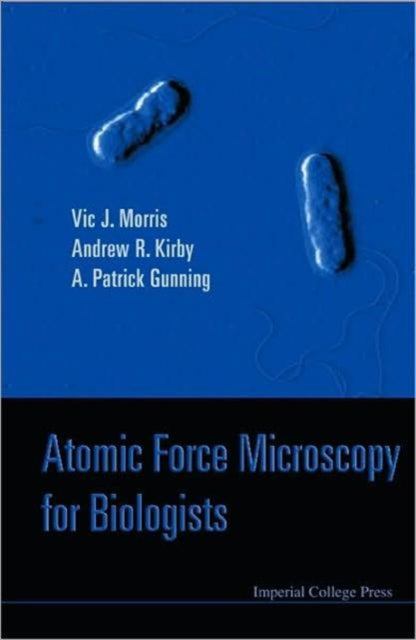 Atomic Force Microscopy For Biologists (2nd