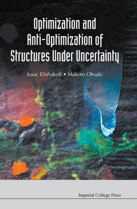 Optimization And Anti-optimization Of Structures