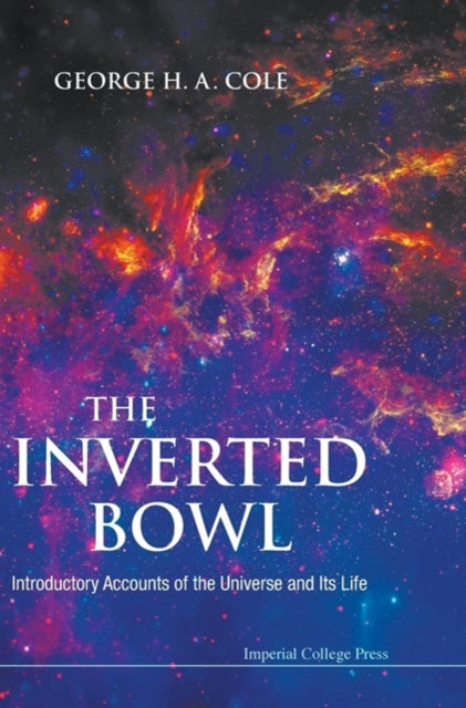 Inverted Bowl, The: Introductory Accounts Of The