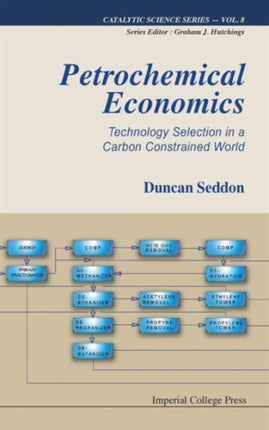 Petrochemical Economics: Technology Selection In